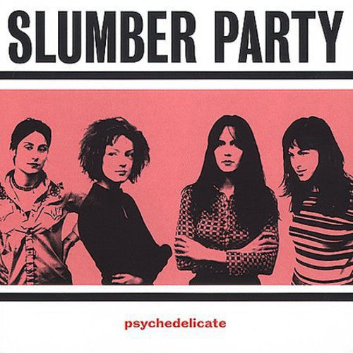 Slumber Party: Psychedelicate \ CD