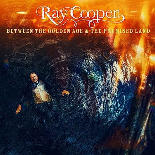 Ray Cooper: Between The Golden Age & The Promised Land \ LP