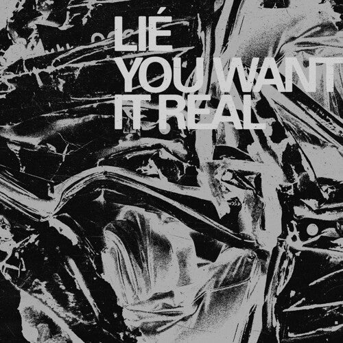 Lie- You Want It Real - VINYL