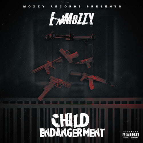 E Mozzy: Child Endangerment \ CD