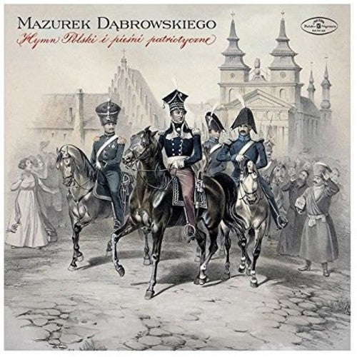 Chor I Orkiestra Filharmonii Narodowej: Echa Ojczyzny: Mazurek Dabrowskiego / Hymn Polski I PiesniPatriotyczne \ CD