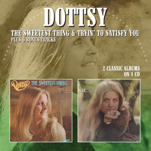 Dottsy: Sweetest Thing / Tryin To Satisfy You \ CD