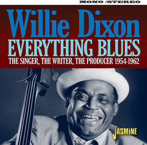 Willie Dixon: Everything Blues: Singer The Writer The Producer 1954-1962 \ CD
