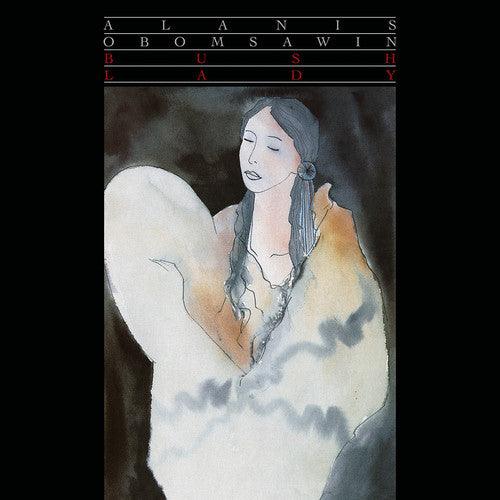 Alanis Obomsawin- Bush Lady - VINYL