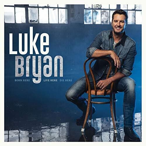Luke Bryan: Born Here Live Here Die Here \ CD