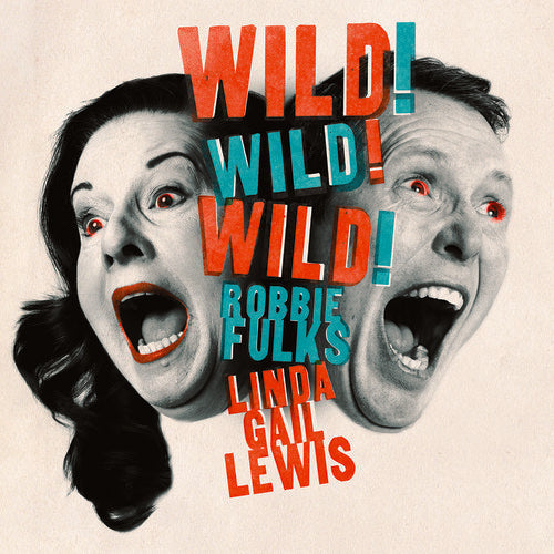 Gail Lewis & Robbie Fulks: Wild! Wild! Wild! \ CD