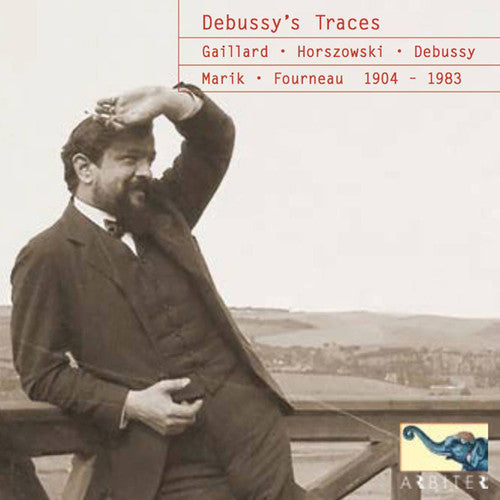 Debussy / Gaillard: Debussy's Traces \ CD