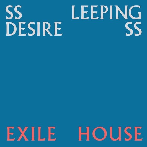 Ssleeping Desiress: Exile House \ LP