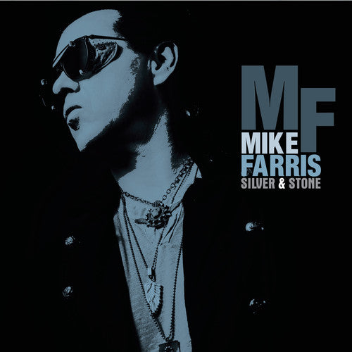 Mike Farris: Silver & Stone \ LP