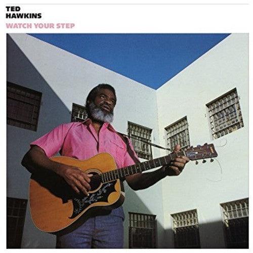 Ted Hawkins- Watch Your Step - VINYL
