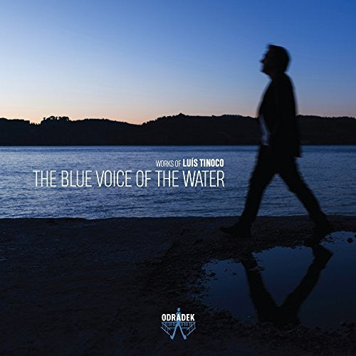 Luis Tinoco: Blue Voice of the Water \ CD