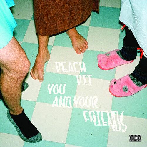 Peach Pit- You And Your Friends - VINYL