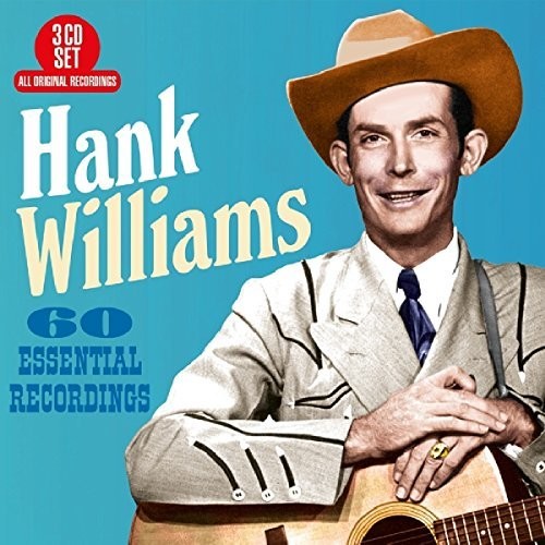 Hank Williams: 60 Essential Recordings \ CD