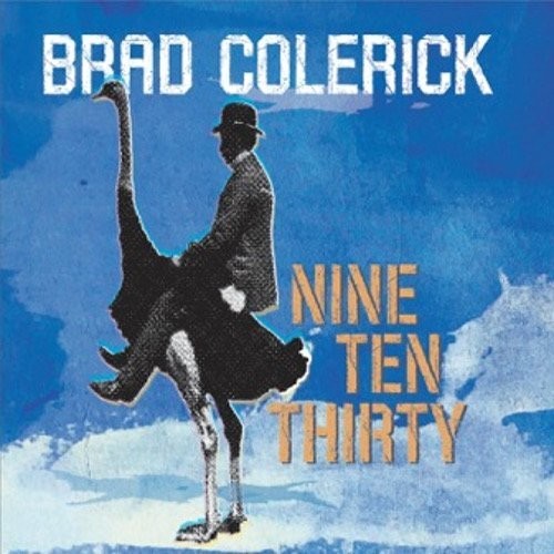 Brad Colerick: Nine Ten Thirty \ CD