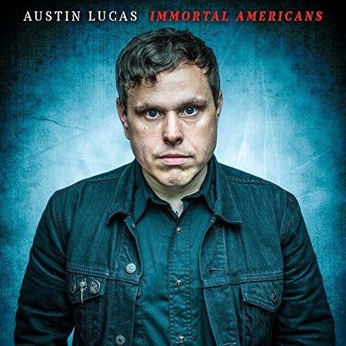 Austin Lucas: Immortal Americans \ CD