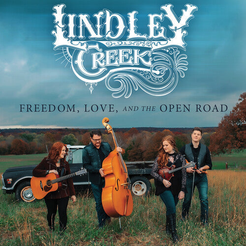 Lindley Creek: Freedom Love And The Open Road \ CD