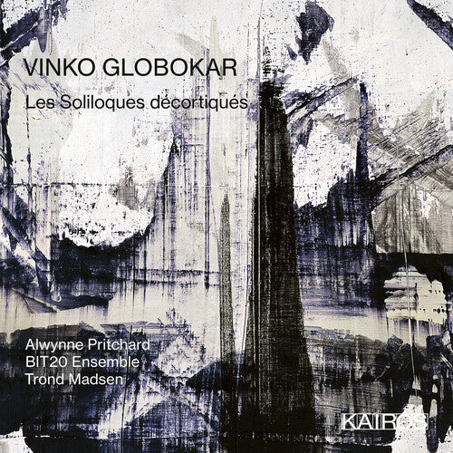Bit20 Ensemble / Pritchard, Alwynne: Vinko Globokar: Les Soliloques Decortiques \ CD