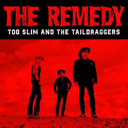 Too Slim & Taildraggers: The Remedy \ CD