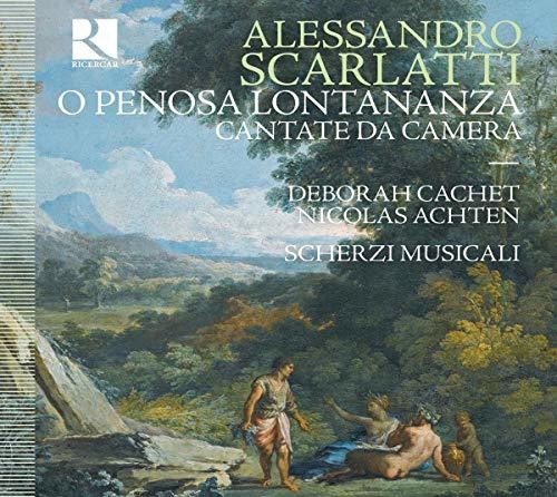 Scarlatti / Cachet: O Penosa Lontananza \ CD