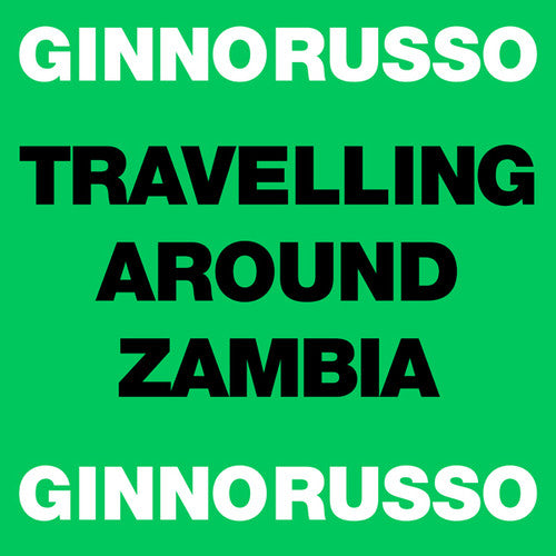 Ginno Russo: Travelling Around Zambia \ LP