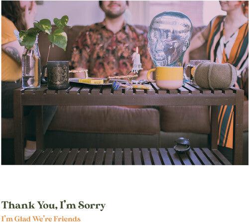 Thank You I'm Sorry- I'm Glad We're Friends (Olive In Gold Vinyl) - VINYL