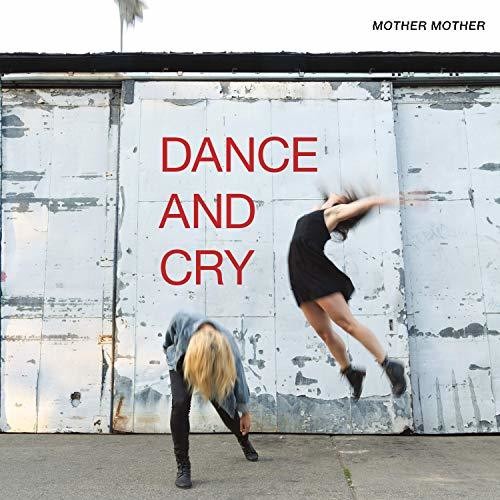 Mother Mother: Dance & Cry - VINYL