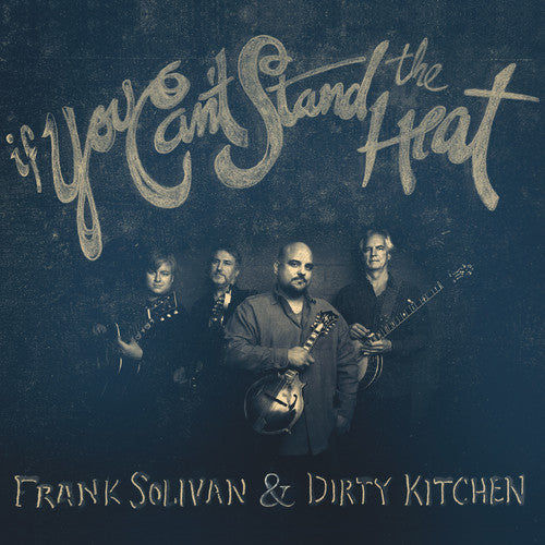 Frank Solivan & Dirty Kitchen: If You Can't Stand The Heat \ CD