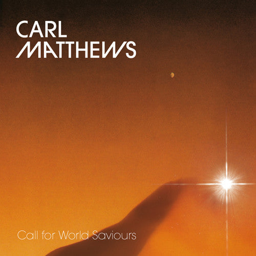 Carl Matthews: Call for World Saviours \ LP