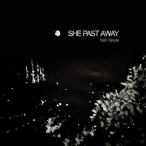 She Past Away- Narin Yalnizlik - VINYL