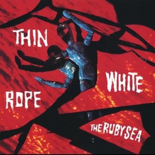 Thin White Rope- The Ruby Sea - VINYL