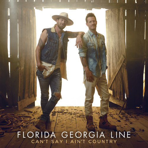 Florida Georgia Line: Can't Say I Ain't Country \ CD