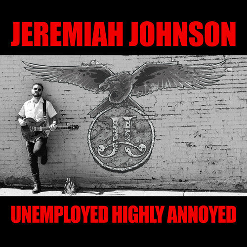 Jeremiah Johnson: Unemployed Highly Annoyed \ CD