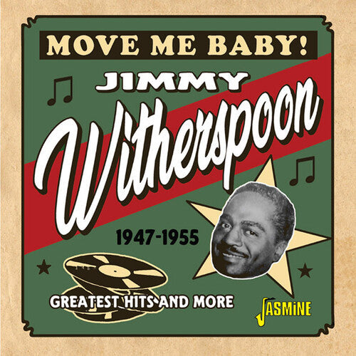 Jimmy Witherspoon: Move Me Baby! Greatest Hits & More 1947-1955 \ CD