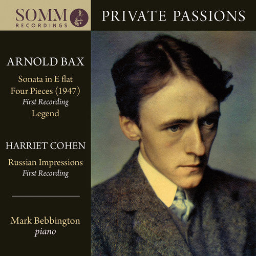 Bax / Bebbington: Private Passions \ CD