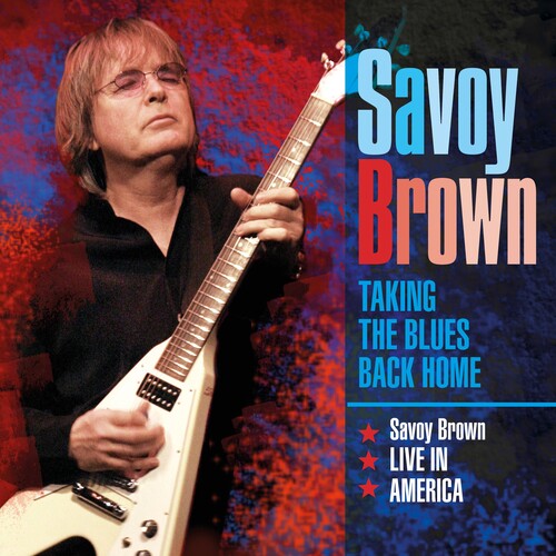 Savoy Brown: Taking The Blues Back Home Live In America \ CD