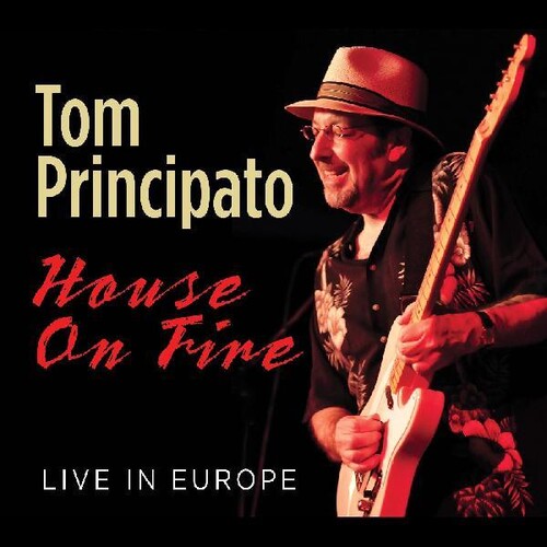 Tom Principato: House On Fire Live In Europe \ CD