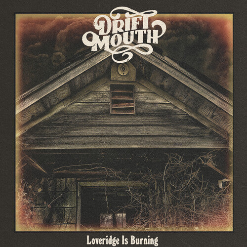 Drift Mouth: Loveridge Is Burning \ CD