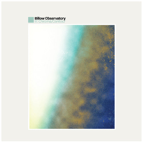 Billow Observatory: III: Chroma / Contour \ LP