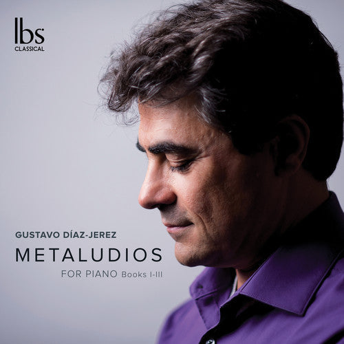 Gustavo Diaz Jerez: Metaludios for Piano \ CD