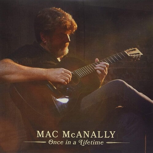 Mac McAnally: Once In A Lifetime \ LP