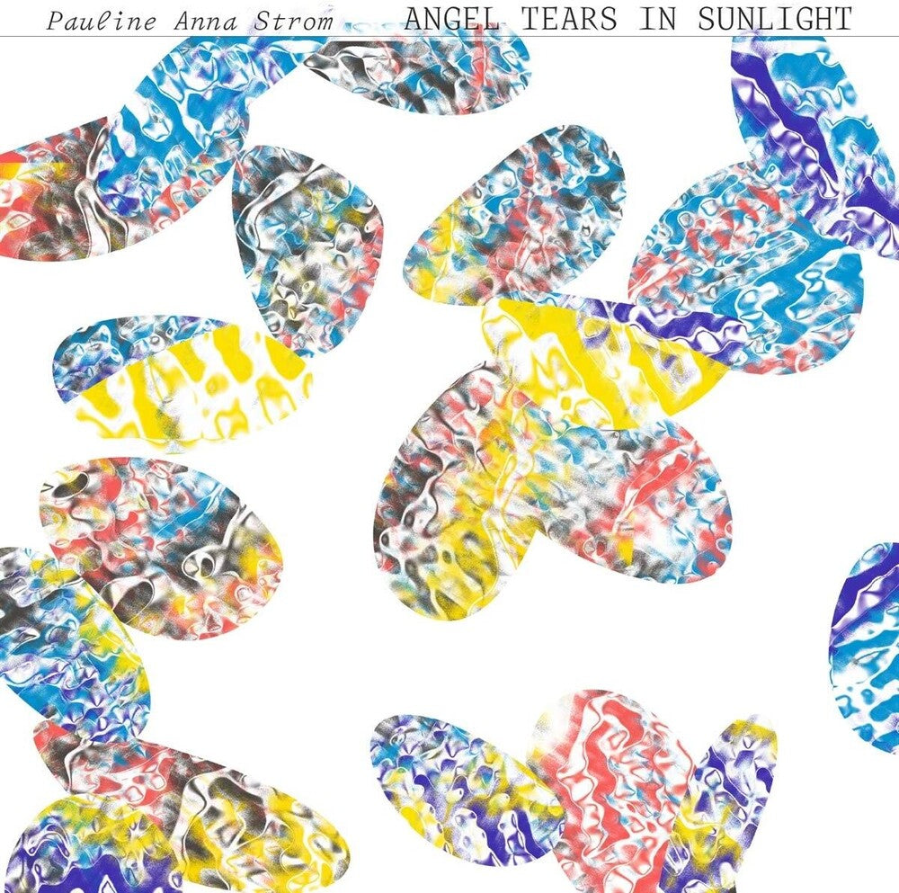 Pauline Anna Strom- Angel Tears in Sunlight - VINYL