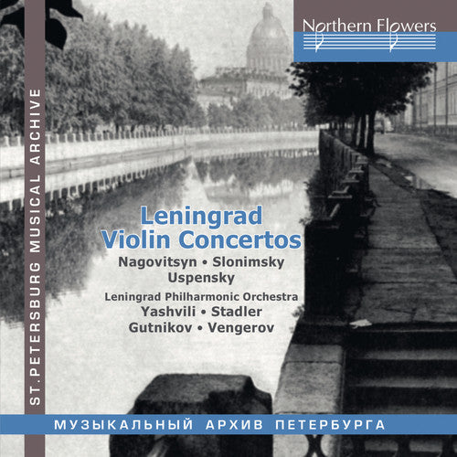 Leningrad Philharmonic Orchestra / Marina Yashvili: Leningrad Violin Concertos Nagovitsyn / Slonimsky: Uspensky \ CD