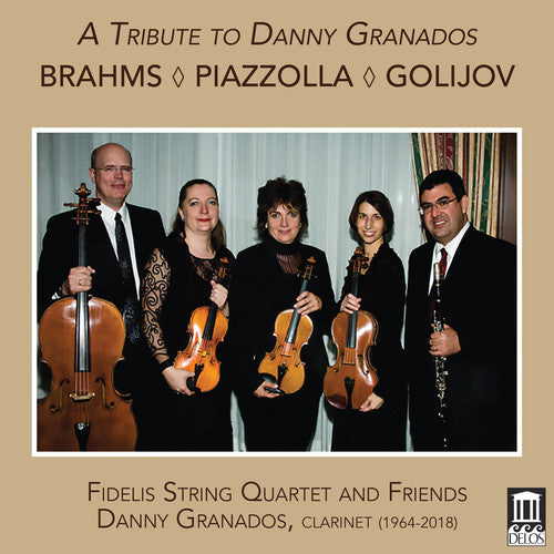 Brahms / Fidelis String Quartet / Zinger: Tribute to Danny Granados \ CD