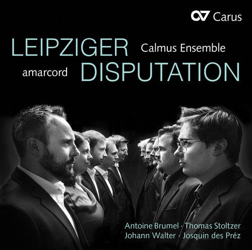 Brumel / Amarcord / Calmus Ensemble: Leipziger Disputation \ CD