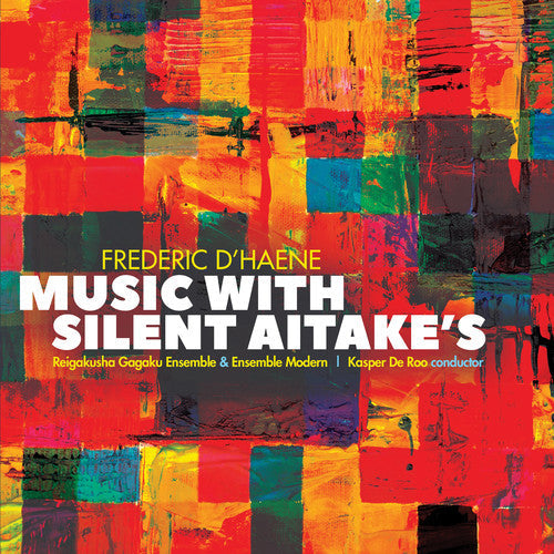 D'Haene / Reigakusha Gagaku Ensemble: Music with Silent Aitake's \ CD