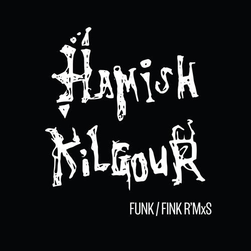Hamish Kilgour- Funk/Fink R'Mxs - VINYL