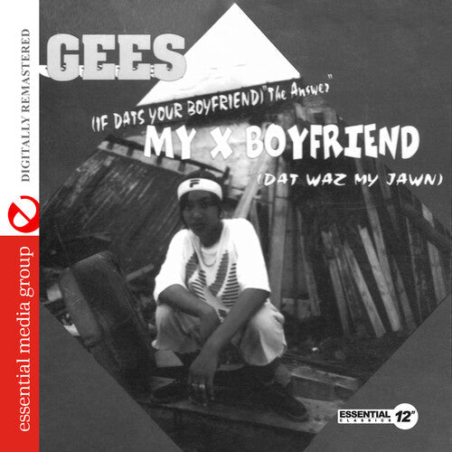 Gees: My X Boyfriend (Dat Waz My Jawn) (Digitally Remastered) \ CD