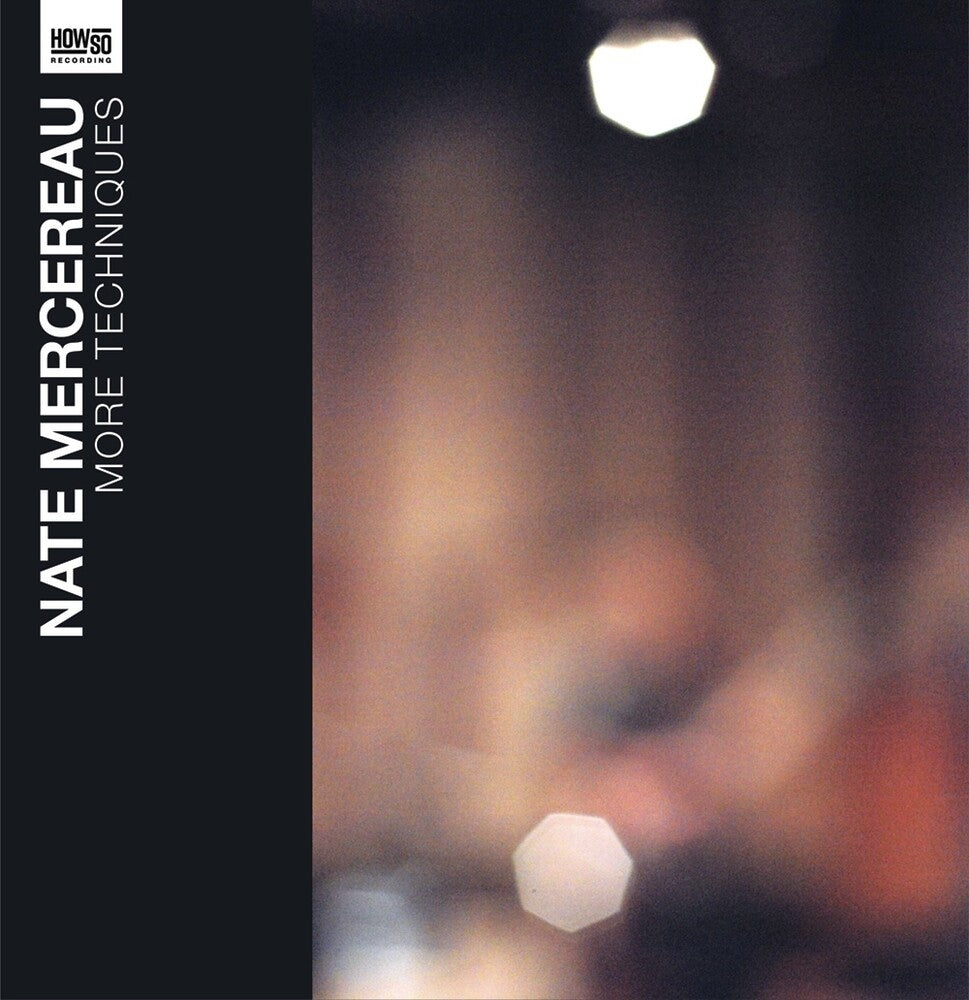Nate Mercereau- More Techniques (10") - VINYL