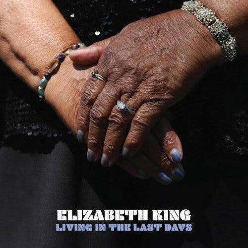 Elizabeth King- Living In The Last Days - VINYL