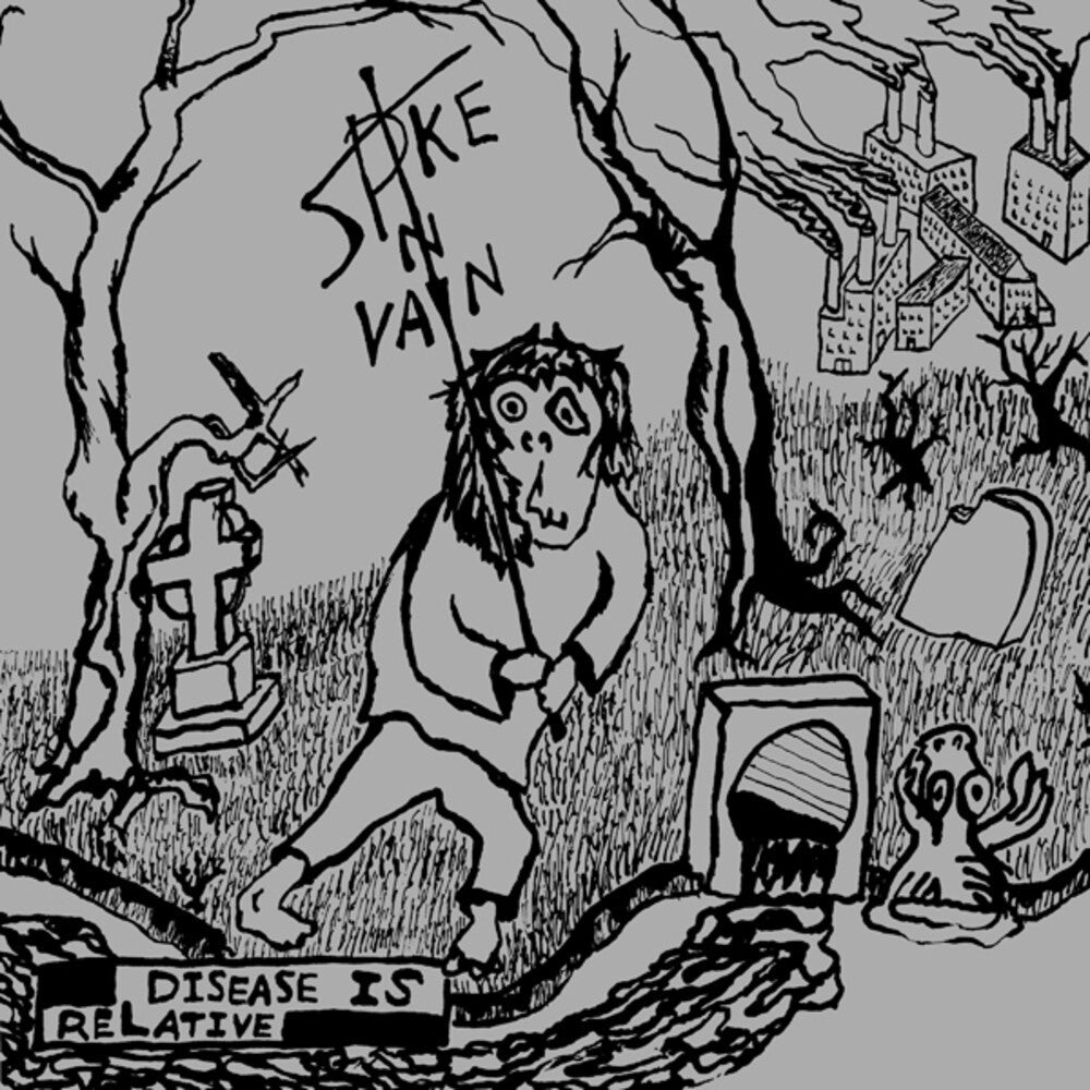 Spike In Vain- Disease Is Relative - VINYL